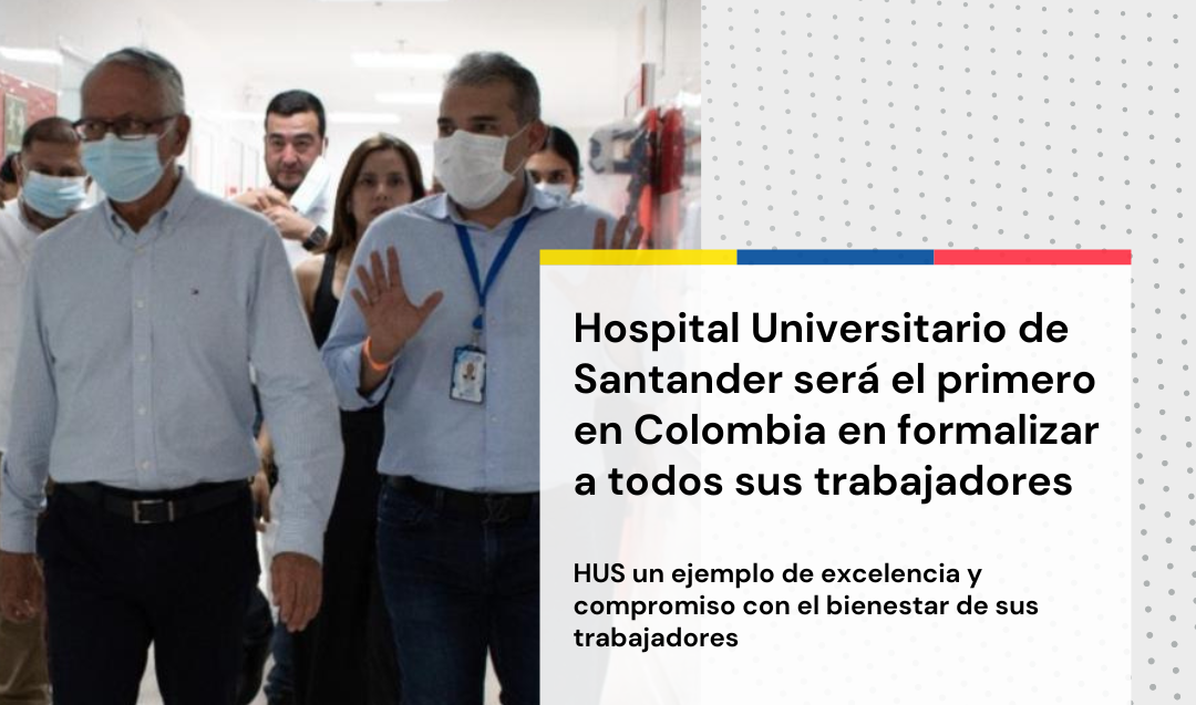 El 11 de septiembre iniciaría el proceso de formalización laboral en el Hospital Universitario de Santander